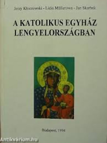 Kloczowski-Mllerowa-Skarbek - A katolikus egyhz Lengyelorszgban