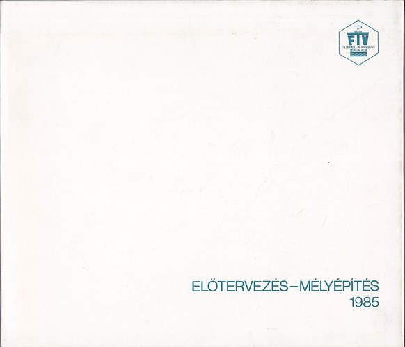 El�tervez�s-M�ly�p�t�s 1985.