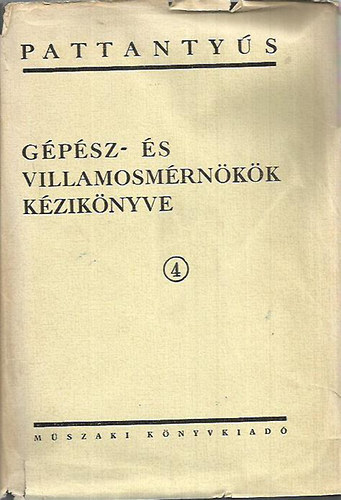 Pattanty�s -  G�p�sz- �s villamosm�rn�k�k k�zik�nyve 4. - Energiafejleszt� �s sz�ll�t�g�pek