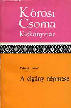 Nagy Olga; Vekerdi József - A cigány népmese