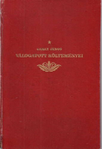 Garay Jnos vlogatott kltemnyei