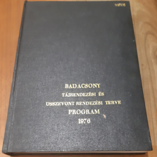 Badacsony t�jrendez�si �s �sszevont rendez�si terve Program