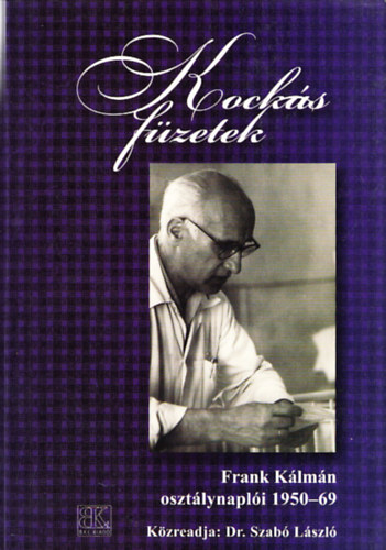 Kocks fzetek - Frank Klmn osztlynapli 1950-69 (Dediklt)