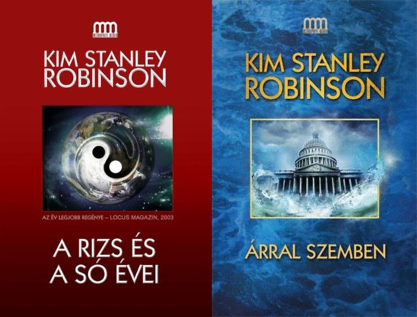 2 db Kim Stanley Robinson sci-fi reg�ny: A rizs �s a s� �vei + �rral szemben