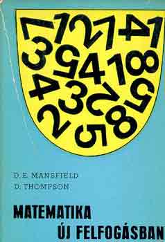 D.E.-Thompson, D. Mansfield - Matematika j felfogsban I.