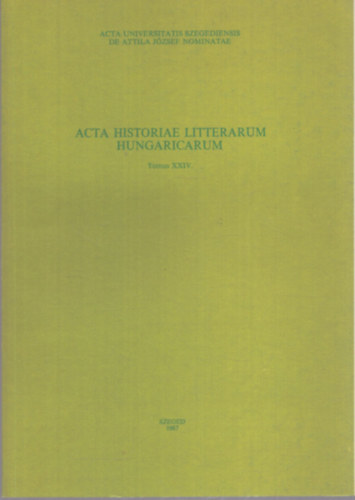 Acta Historiae Litterarum Hungariacarum Tomus XXIV. - A k�lt� �s mot�vuma