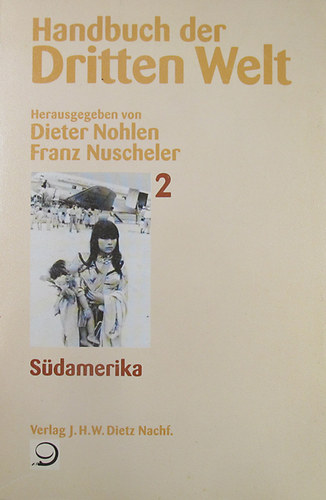 Dieter Nohlen - Franz Nuscheler  (Hrsg.) - Handbuch der Dritten Welt Bd. 2. Sdamerika