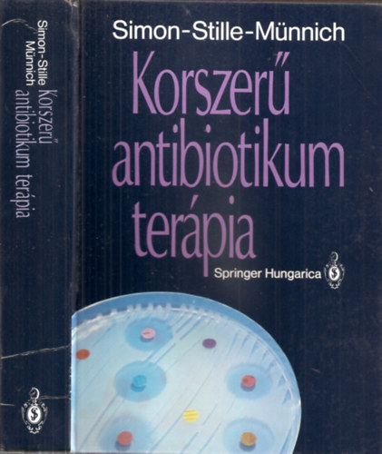 Korszer� antibiotikum ter�pia - Harmadik, �tdolgozott, b�v�tett kiad�s