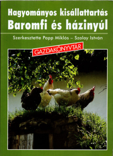 Hagyomnyos kisllattarts - Baromfi s hzinyl