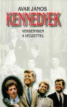 Kennedyek (versenyben a v�gzettel)