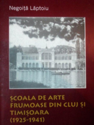 Scoala de arte frumoase din Cluj si timisoara (1925-1941) (Dediklt)