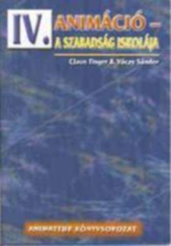 IV. anim�ci� - A szabads�g iskol�ja