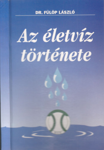 Az letvz trtnete - Dediklt