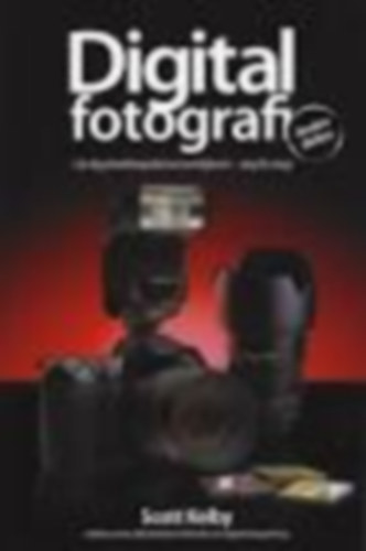 2db Scott Kelby m - Digital fotografi-Lr dig yrkesfotografernas hemligheter - steg fr steg!