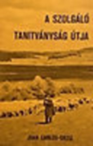 A szolgl tanitvnysg tja