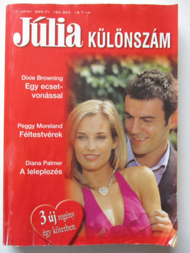 Diana Palmer, Peggy Moreland Dixie Browning - Jlia klnszm17. ktet:( Egy ecsetvonssal, Fltestvrek, A leleplezs)