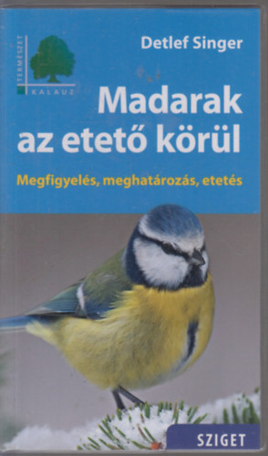 Detlef Singer - Madarak az etető körül