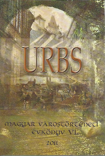 Urbs - Magyar vrostrtneti vknyv VI.