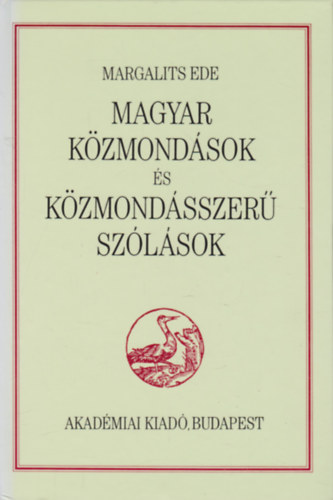 Magyar kzmondsok s kzmondsszer szlsok (Reprint)