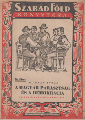 A magyar paraszts�g �s a demokr�cia (Szabad F�ld k�nyvt�ra)