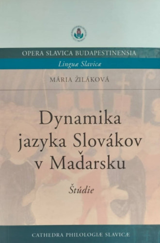 Dynamika jazyka Slovkov v Maarsku (A Magyarorszgon l szlovkok nyelvi dinamikja - szlovk nyelv)