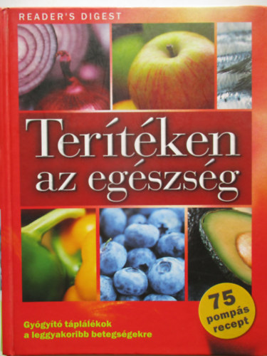 Ter�t�ken az eg�szs�g - Gy�gy�t� t�pl�l�kok a leggyakoribb betegs�gekre