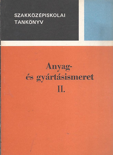 Anyag- s gyrtsismeret II.