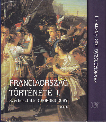 Franciaorsz�g t�rt�nete I-II.