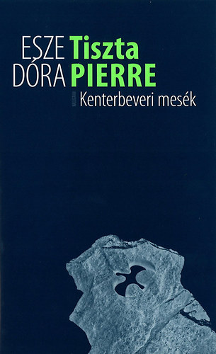 Tiszta Pierre - Kenterbeveri mesk