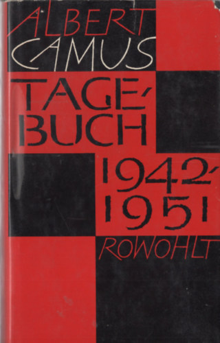 Albert Camus - Tagebuch januar 1942-m�rz 1951