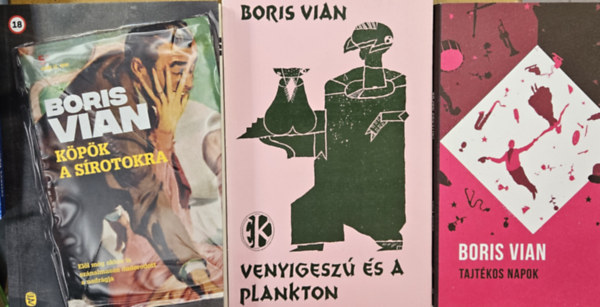 3 db Boris  Vian regny : Kpk a srotokra + Tajtkos napok +  Venyigesz s a plankton