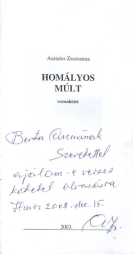 Asztalos Zsuzsanna - Homlyos mlt - dediklt  (versesktet)