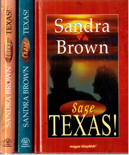 Sandra Brown - Texas! Lucky + Texas! Chase + Texas! Sage  (3 k�tet )