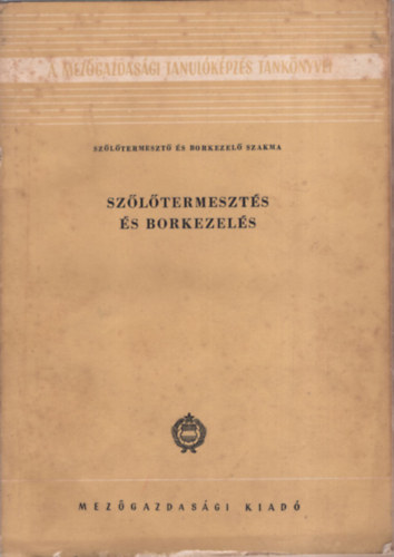dr. Prohszka Ferenc  (szerk) - Szltermeszts s borkezels