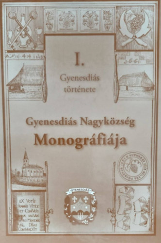 Gyenesdi�s Nagyk�zs�g Monogr�fi�ja - Gyenesdi�s t�rt�nete I.