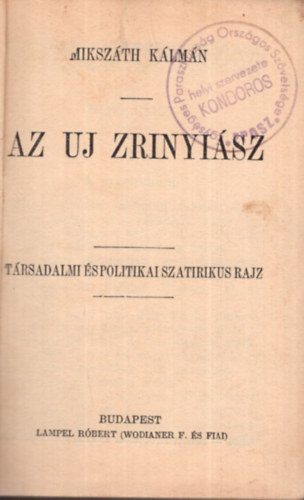 Az uj Zrinyisz - Trsadalmi s politikai szatirikus rajz