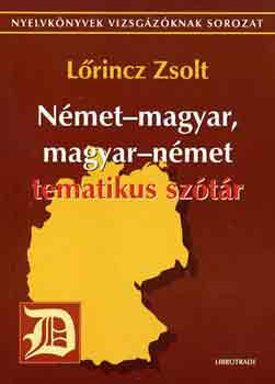 Lrincz Zsolt - Nmet - magyar, magyar - nmet tematikus sztr