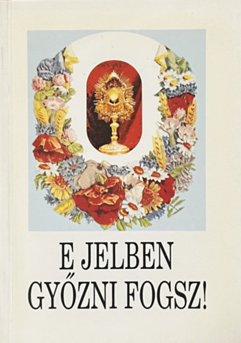 E jelben gyzni fogsz!