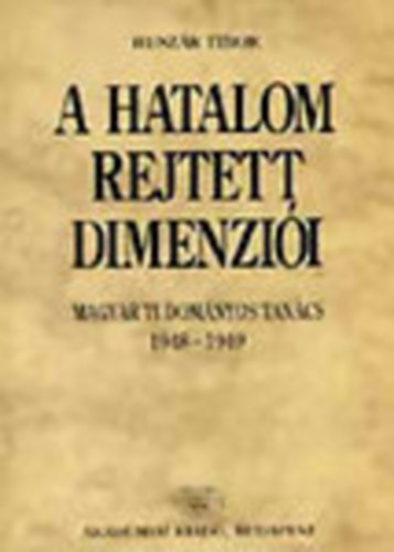 A hatalom rejtett dimenzi�i - Magyar Tudom�nyos Tan�cs 1948-1949