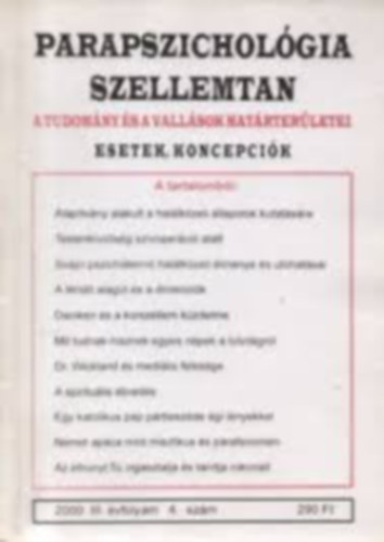 Parapszicholgia Szellemtan-A tudomny s a vallsok hatrterletei-Esetek,Koncepcik 2000.III.vfolyam 1. szm