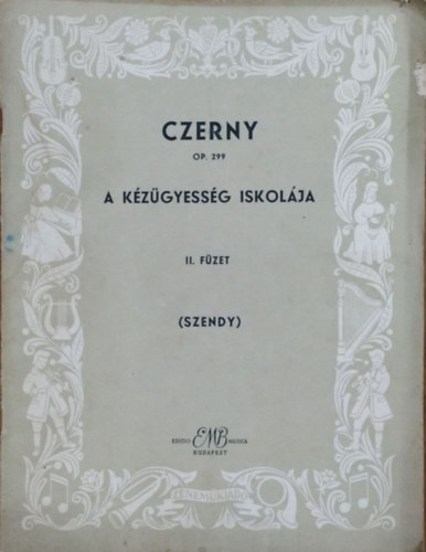 A k�z�gyess�g iskol�ja II. f�zet