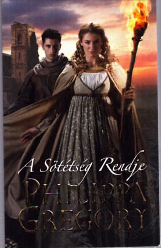 Philippa Gregory - A Sötétség Rendje
