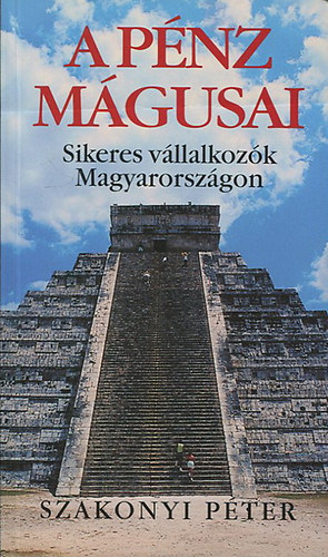 A pnz mgusai - Sikeres vllalkozk Magyarorszgon