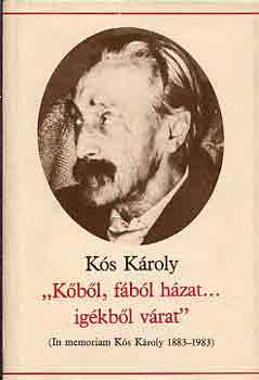 K�s K�roly - "K�b�l, f�b�l h�zat...ig�kb�l v�rat"