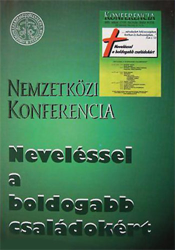Nevelssel a boldogabb csaldokrt - Nemzetkzi konferencia, Budapest, 2001. mjus 17-19.