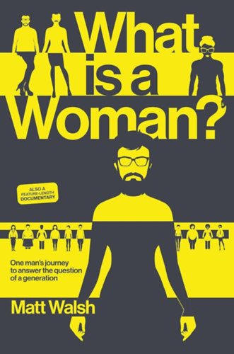 What Is a Woman?: One Man's Journey to Answer the Question of a Generation (DW Books)