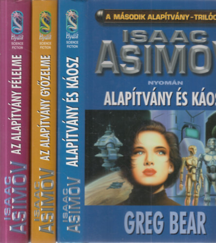 A Msodik Alaptvny I-III. (Alaptvny s kosz + Az Alaptvny gyzelme + Az alaptvny flelme)