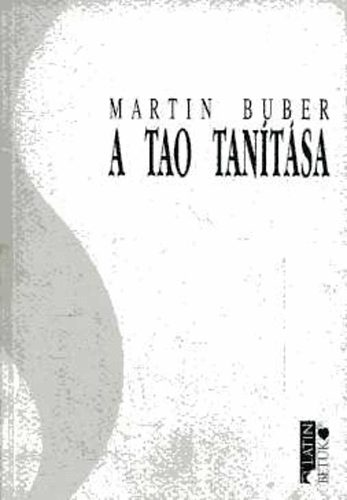 Martin Buber - A tao tantsa