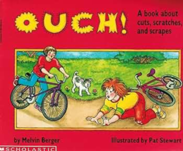Ouch! - A book about cuts, scratches, and scrapes