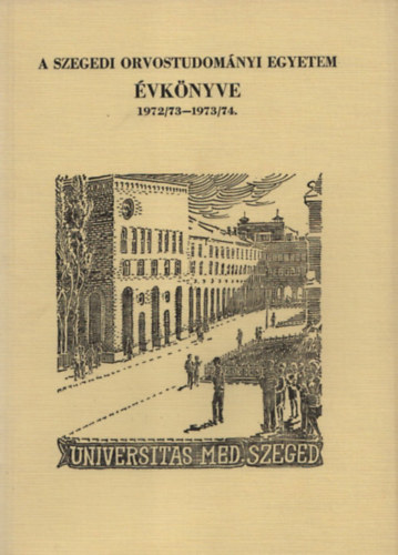 A Szegedi Orvostudomnyi Egyetem vknyve 1972/73-1973/74.